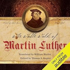 The Table Talk of Martin Luther Audiolibro Por Martin Luther arte de portada