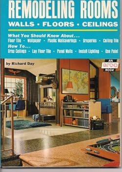 Paperback Remodeling Rooms: Walls, Floors, Ceilings. Book