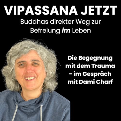 Die Begegnung mit dem Trauma - im Gespräch mit Dami Charf