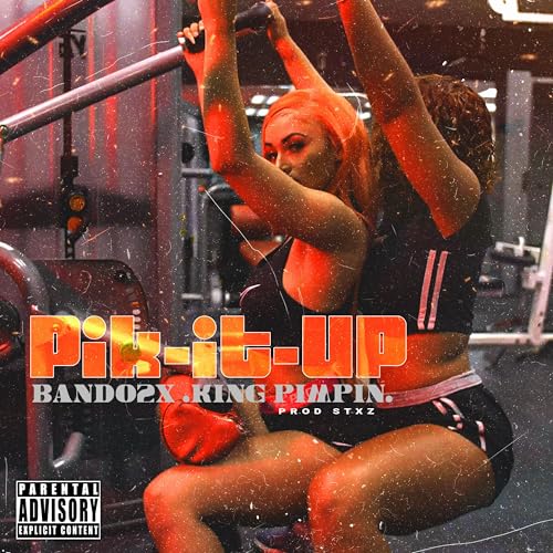  Pik-it-up [Explicit]