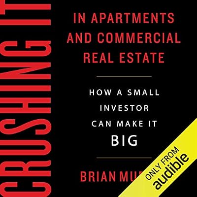 Crushing It in Apartments and Commercial Real Estate