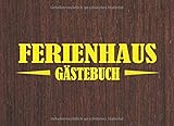  Ferienhaus Gästebuch: Eintragebuch für Gäste einer Ferienwohnung