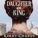 Daughter of the King: Defying the Crown, Book 1