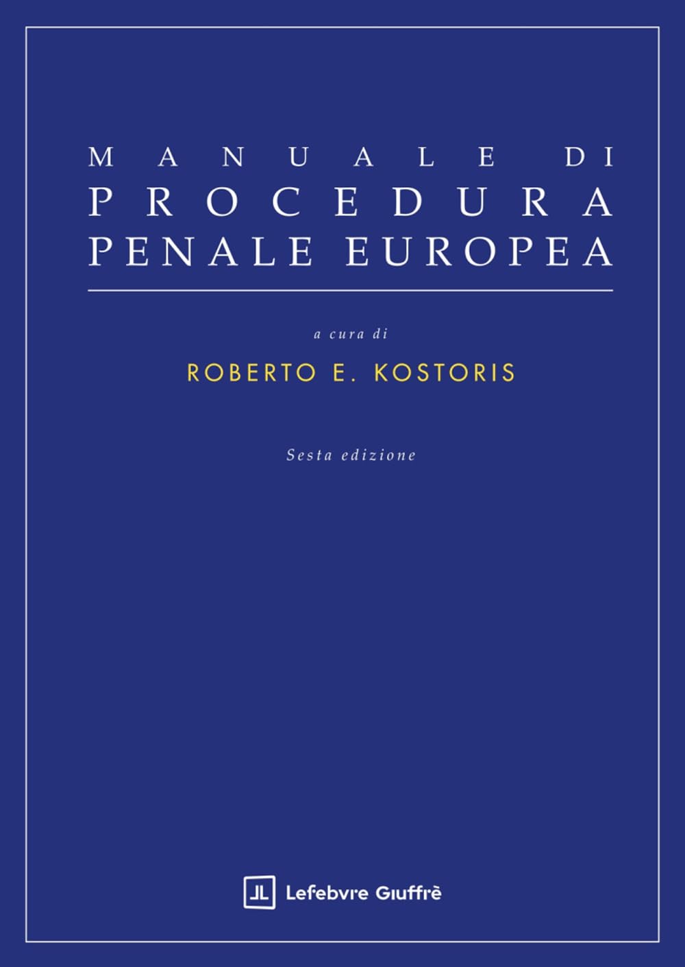 Manuale Di Procedura Penale Europea - 4