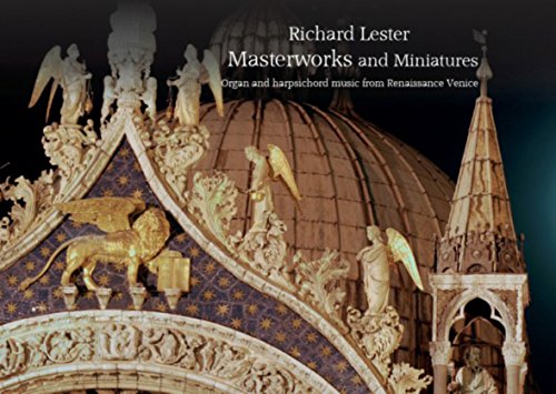 Masterworks and Minatures for Keyboard Instruments - Sheet Music for Organ and Harpsichord music from Renaissance Venice