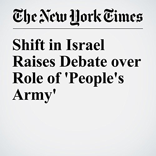 Shift in Israel Raises Debate over Role of 'People's Army' cover art