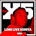 Long Live Scoota (Live) [Explicit]