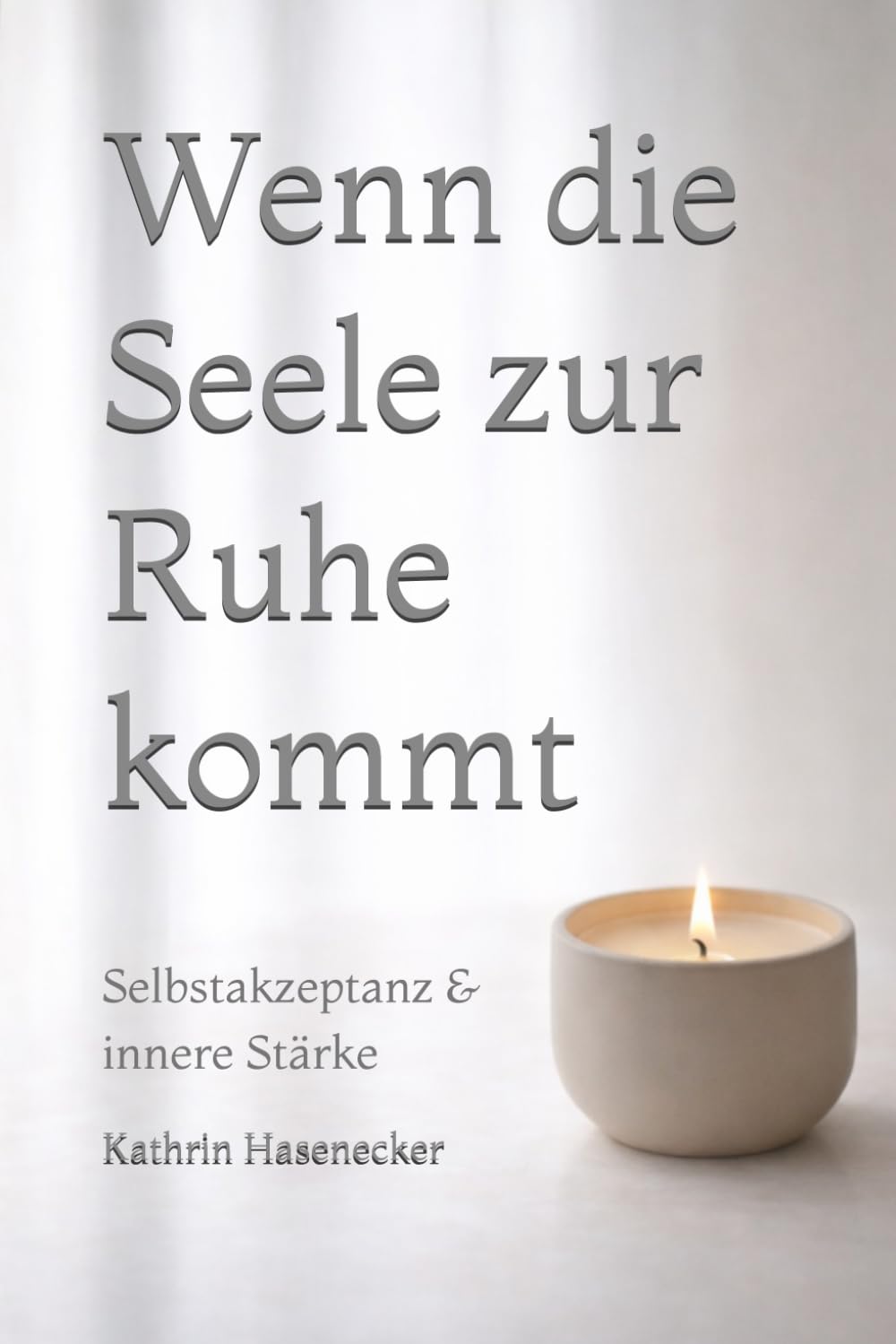 Wenn die Seele zur Ruhe kommt: Selbstakzeptanz & innere Stärke