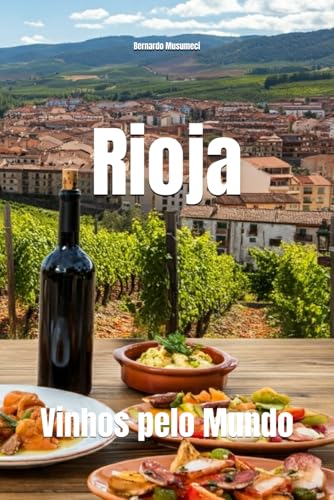 Rioja: Vinhos pelo Mundo (Wines of the World: Spain)