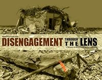 Disengagement Through the Lens: A Glimpse at Gush Katif Before and After 9657383005 Book Cover