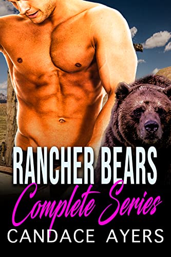 Rancher Bears Complete Series: Shifter Romance Collection