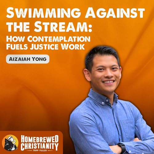 Aizaiah Yong - Swimming Against the Stream: How Contemplation Fuels Justice Work Podcast Por arte de portada