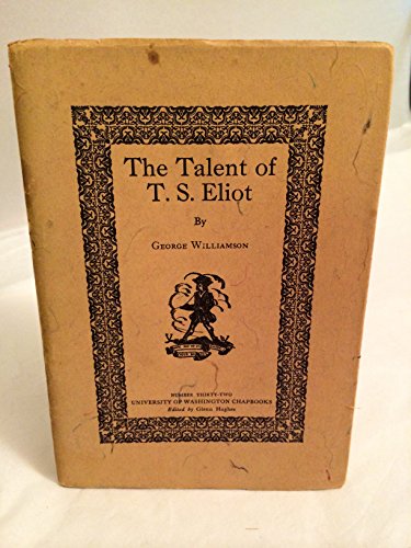 The Talent of T.S. Eliot.