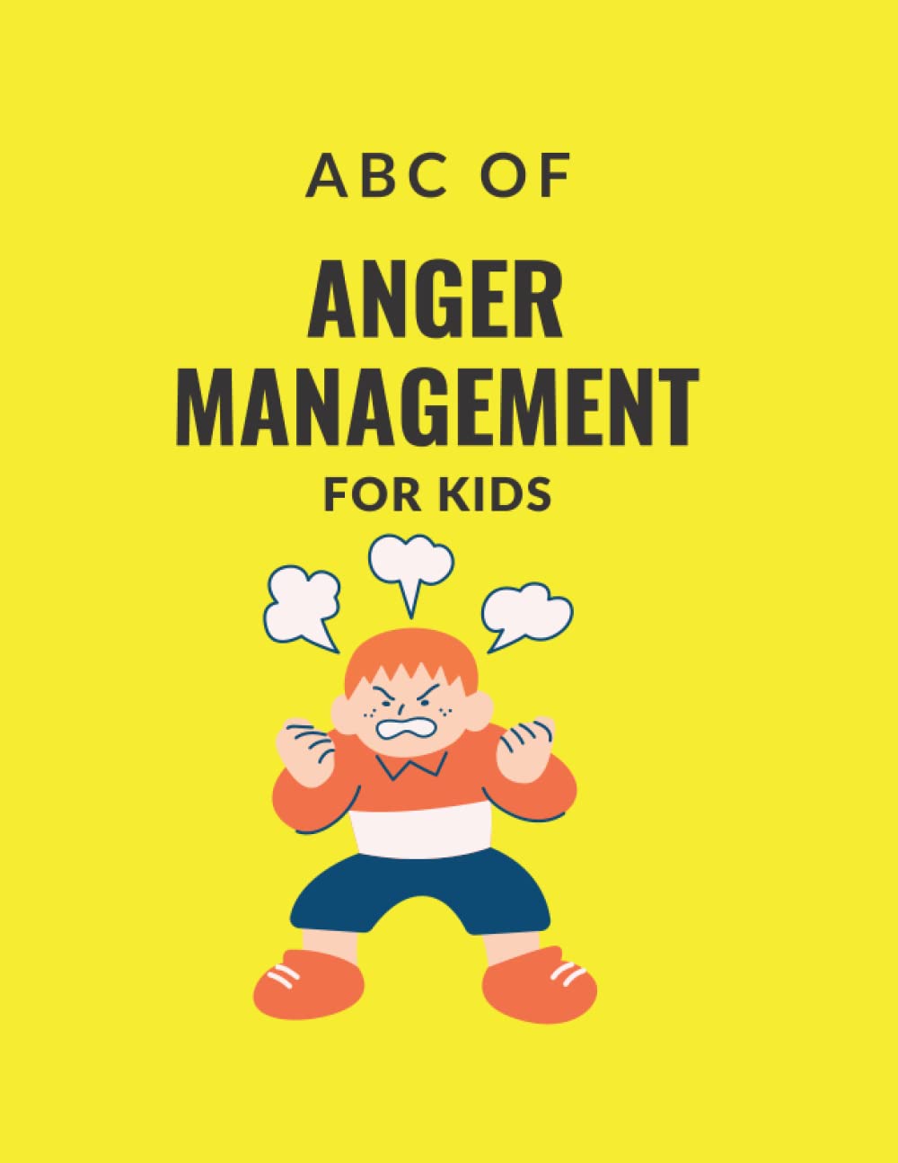 ABC BOOK OF ANGER MANAGEMENT FOR KIDS