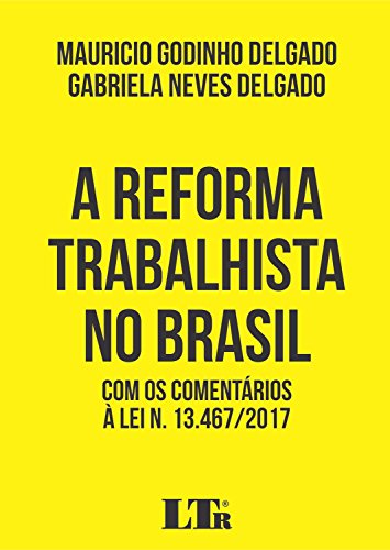A Reforma Trabalhista no Brasil