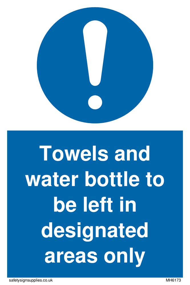 Pack of five - Towels and water bottle to be left in deated areas only Sign - 100x150mm - A6P