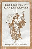 Thou shalt have no other gods before Me B007MQ51V8 Book Cover