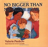 No Bigger than My Teddy Bear 0687280281 Book Cover
