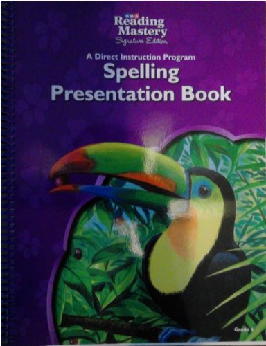 SRA Reading Mastery Signature Edition A Direct Instruction Program Spelling Presentation Book Grade 4