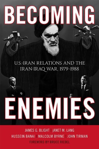 Becoming Enemies: U.S.-Iran Relations and the Iran-Iraq War, 1979-1988 by James G. Blight (2012-05-03)