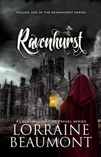 Ravenhurst Vol. 1 (A Time Travel Romance) (Ravenhurst Trilogy, Book One) Reader's Choice Edition