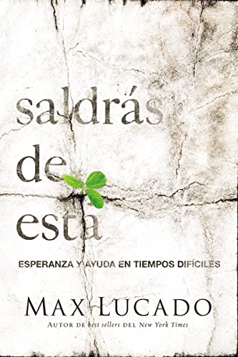 Saldrás de esta: Esperanza y ayuda en tiempos difíciles (Spanish ...