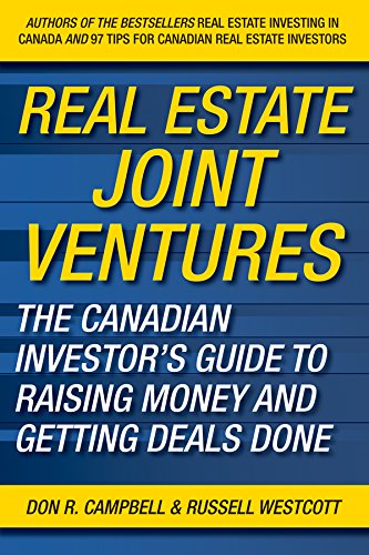 Real Estate Joint Ventures: The Canadian Investor's Guide to Raising Money and Getting Deals Done Real Estate Joint Ventures: The Canadian Investor's Guide to Raising Money and Getting Deals Done