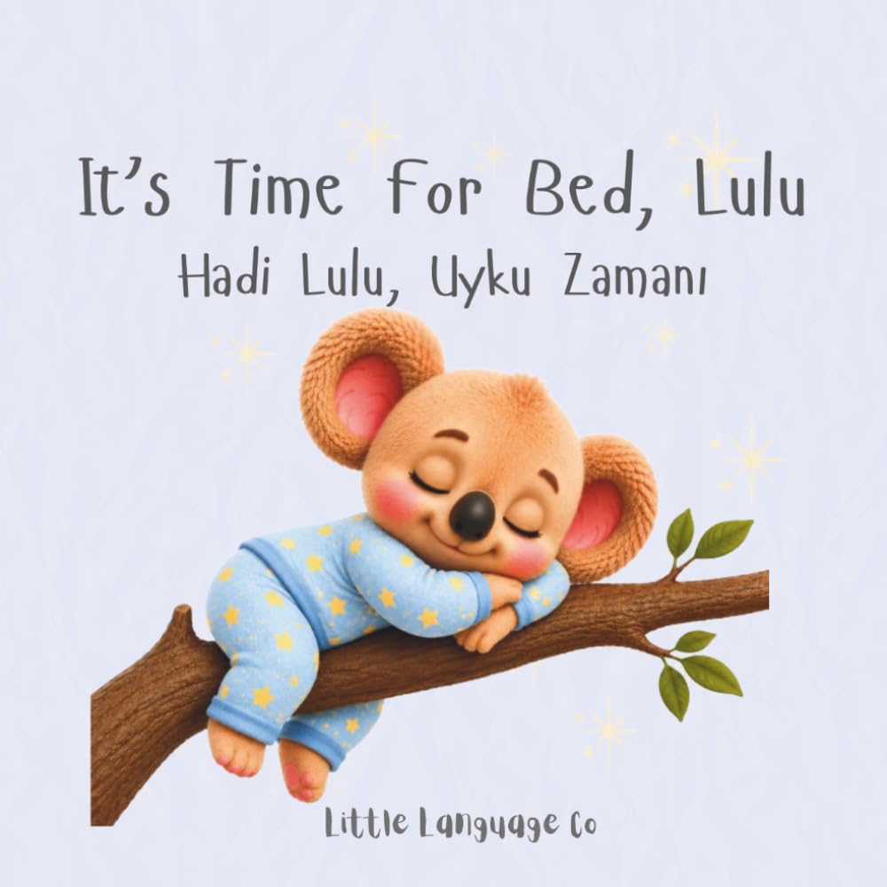 Time For Bed, Lulu: A Gentle Toddler Bedtime Routine (Routines With Lulu | Turkish)