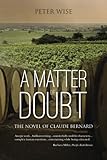  A Matter of Doubt - the novel of Claude Bernard