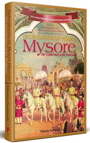 Image of Splendours of Royal Mysore: The Untold Story of the Wodeyars