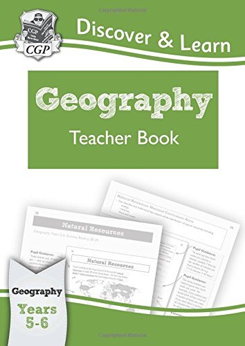 KS2 Discover & Learn: Geography - Teacher Book, Year 5 & 6 (for the New Curriculum) by CGP Books (2014-10-23)