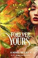 Forever Yours - Lesbian Omegaverse Age Gap Fantasy Romance (Seventh Star Series) B0CV5WY4B2 Book Cover