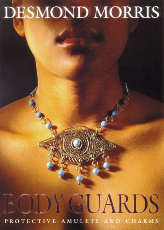 Body Guards: Protective Amulets and Charms 1862045739 Book Cover