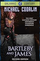 The Collected Bartleby and James Adventures 1511996056 Book Cover