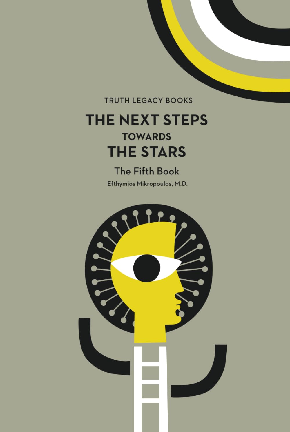 THE NEXT STEPS TOWARDS THE STARS: TRUTH LEGACY BOOKS – THE FIFTH BOOK