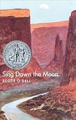 Sing Down the Moon: A Newbery Honor Award Winner