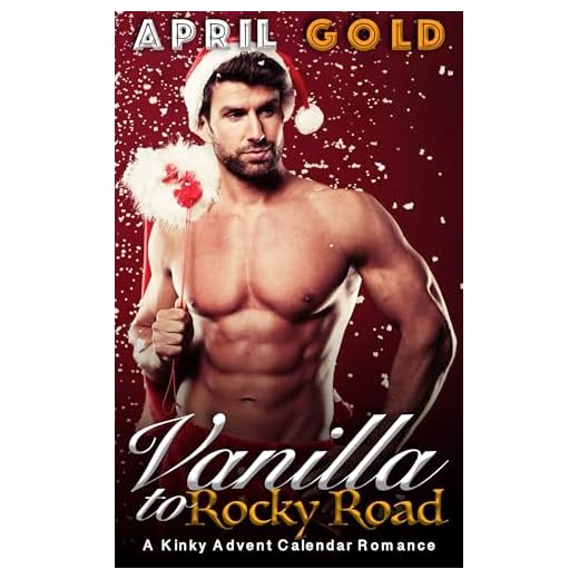 Vanilla To Rocky Road: (A Spicy Advent Calendar Romance) (English Edition)