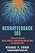 Neurofeedback 101: Rewiring the Brain for ADHD, Anxiety, Depression and Beyond (without medication)