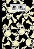  Gratitude Journal For Kids: Skull Cover Gratitude Journal for Kids, A Journal to Teach Kids to Practice the Attitude of Gratitude and Mindfulness in a Creative & Fun Way by Hans-Werner Hartung