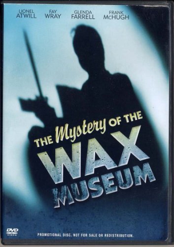 The Mystery of the Wax Museum / 1933 / Fay Wray