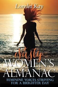 Paperback Nasty Women's Almanac: Feminine Voices Striving for a Brighter Day Book