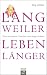 Produktbild Langweiler leben länger: Über die wahren Ursachen eines langen Lebens