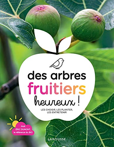 Télécharger Des arbres fruitiers heureux ! (Hors Collection - Jardin) Gratuit