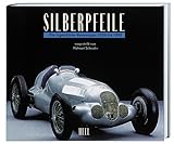  Mercedes-Benz - Silberpfeile: Die legendären Rennwagen 1934-1955