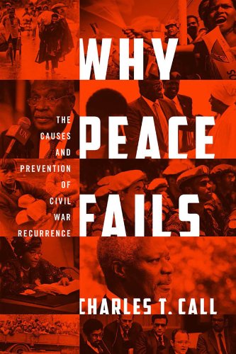 Why Peace Fails: The Causes and Prevention of Civil War Recurrence