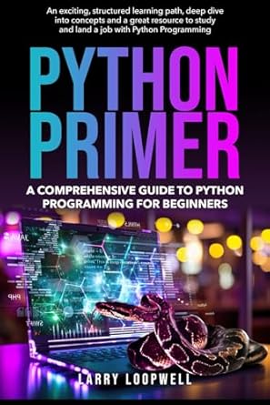 Python Primer: A Comprehensive Guide to Python Programming for ...