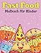Fast Food Malbuch für Kinder: Lustiges Fast-Food-Malbuch für Kinder und Kleinkinder mit einzigartigen Designs von Lebensmitteln wie Hamburger, Pommes, Hot Dog, Sandwich, Pizza und vielem mehr...