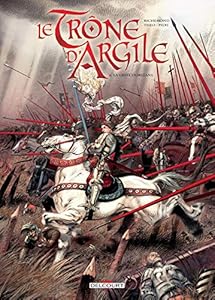 Le Trône d'argile T6 - La Geste d'Orléans