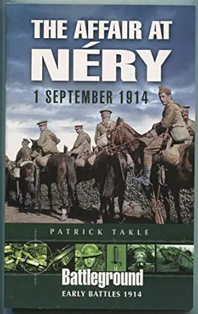 The Affair at Néry: 1 September 1914 First Paperback Edition-Wow! eBook