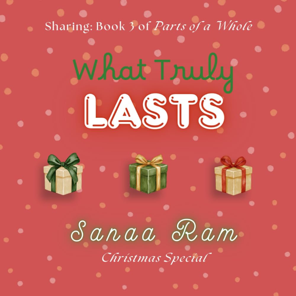 What Truly Lasts: Sharing (Parts of a Whole)